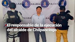 DETIENEN AL RESPONSABLE DE ULTIMAR AL ALCALDE DE CHILPANCINGO  Era secretario de Seguridad Pública [upl. by Katzen]