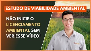 Estudo de Viabilidade Ambiental  Porque realizálo antes do Licenciamento Ambiental [upl. by Lothaire66]