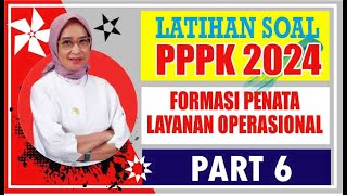 🔴 Latihan Soal 6 PPPK TEKNIS 2024 FORMASI PENATA LAYANAN OPERASIONAL [upl. by Hayidah]