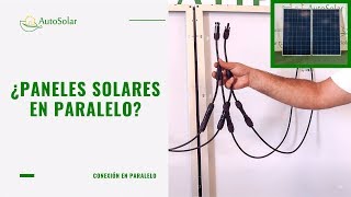 ¿Conectar paneles solares en paralelo ¿Cuándo y cómo [upl. by Ynoble]