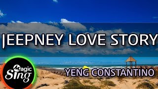 MAGICSING Karaoke YENG CONSTANTINOJEEPNEY LOVE STORY karaoke  Tagalog [upl. by Ahsinotna943]