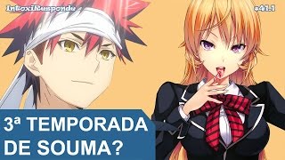 Vai ter 3ª Temporada de Shokugeki no Souma Season 3  IntoxiResponde 411 [upl. by Renner730]