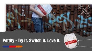 POTTIFY  Try it Switch it Love it [upl. by Teraj]