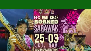 Welcome to Sarawak  Borneo Craft Festival [upl. by Ethelyn253]