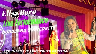 Elisa Boro Live Ferformancebodolanduniversity 3rdInterCollegeYouthFastibal [upl. by Rasecoiluj]