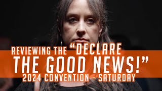 Reviewing the quotDeclare the Good Newsquot 2024 Convention of Jehovahs Witnesses  Saturday [upl. by Nolana694]