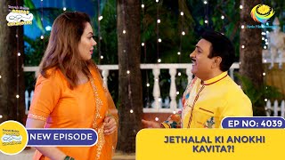 NEW Ep 4039  Jethalal Ki Anokhi Kavita I Taarak Mehta Ka Ooltah Chashmah [upl. by Ramsdell]