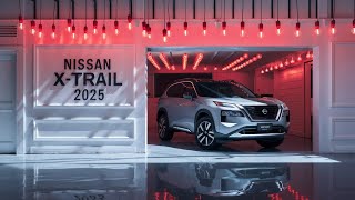 First Look at the 2025 Nissan XTrail Whats New [upl. by Aitnahs]