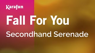 Fall for You  Secondhand Serenade  Karaoke Version  KaraFun [upl. by Lanza39]