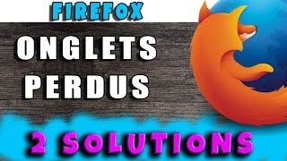 Comment retrouver les onglets perdus dans Firefox 2 solutions AlloOrdi [upl. by Theurer]