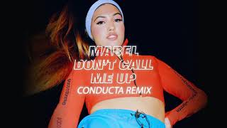 Mabel  Dont Call Me Up Conducta Remix [upl. by Dnomsad]