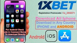 How To Download 1xbet App In iPhone iOS 2024 and Android Install 1xbet App On iPhone In Any Country [upl. by Sokcin]