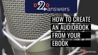 How to create an audiobook from your ebook with D2D and Findaway Voices [upl. by Titus]