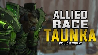 Allied Race Taunka  Would It Work  Customization Gear Faction amp More [upl. by Nita]