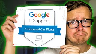 Is The Google IT Support Certificate ACTUALLY Worth It [upl. by Karna831]