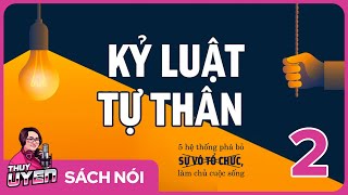 Sách nói Kỷ Luật Tự Thân  Tập 2  Kris  Thùy Uyên [upl. by Drewett]