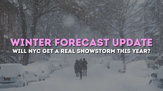 NYC Winter Forecast Update Is a real snowstorm possible this winter [upl. by Tabbi]