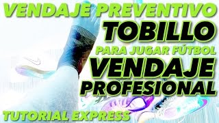 Vendaje de Tobillo para jugar Fútbol  PROFESIONAL [upl. by Ahsi]