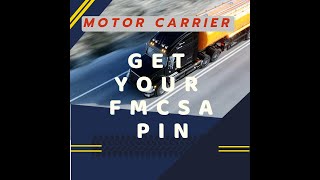 Motor Carrier  Get Your FMCSA PIN [upl. by Ennahteb]