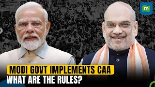 Modi Government Notifies Citizenship Amendment Act CAA Implementation Rules  What Do They Say [upl. by Abbub300]