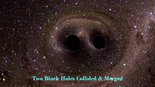 Two Black Holes Colliding into One With Real Sound [upl. by Ramos]