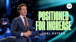 Positioned For Increase  Joel Osteen [upl. by Oiznun]