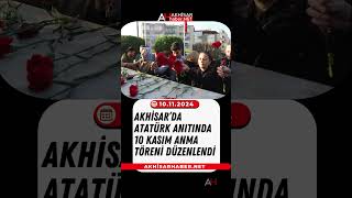 Akhisar’da Atatürk Anıtında 10 Kasım Anma Töreni Düzenlendi [upl. by Anaehs]