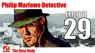 Philip Marlowe Detective  29  The Busy Body  old time radio show [upl. by Pavior]