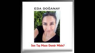 Eda Doğanay  Sen Taş Mısın Demir Misin Canlı Performans  Official Audio [upl. by Novyert135]