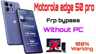 Motorola edge 50 pro frp bypass✅ Latest method 100 Warking methood 😊 [upl. by Maynard245]