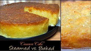 CASSAVA CAKE  STEAMED vs BAKED Easy Recipe [upl. by Inneg]