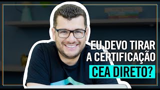 CERTIFICAÇÃO CEA Vale a Pena Fazer DIRETO [upl. by Ambert]