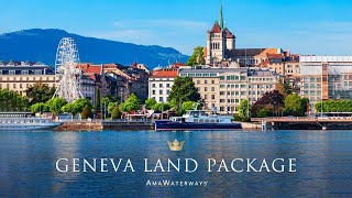 AmaWaterways Breathtaking Land Package in Geneva Switzerland [upl. by Esau144]