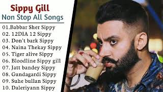 Sippy Gill All Song 2021  New Punjabi Songs 2021  Best Songs Sippy Gill All Punjabi Song Full [upl. by Shirline]