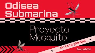 Proyecto Mosquito [upl. by Meingoldas]