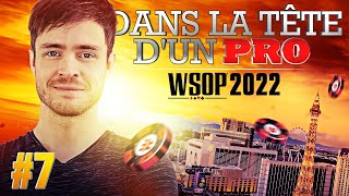 ♠♣♥♦ Dans la Tête dun Pro  WSOP 2022 7 poker [upl. by Willey]