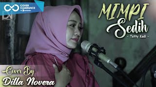 MIMPI SEDIH  TETTY KADI COVER BY DILLA NOVERA [upl. by Nessa951]