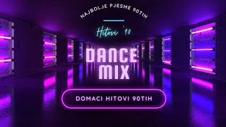 Domaci Mix 90te vol 2  Dance hitovi 90tih 2 dio [upl. by Nanda]