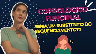 Coprológico funcional substituto do sequenciamento [upl. by Hearsh364]