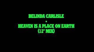 Belinda Carlisle  Heaven Is A Place On Earth extended [upl. by Wynne]