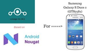 Lineage Os 141 712UNOFFICIALSTABLE for Samsung Galaxy GTs7582  GTs7580 [upl. by Goldie165]