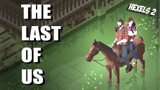 THE LAST OF US 2013  Hexels2  making of [upl. by Anar]