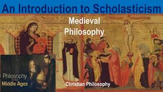 Scholasticism  Christian Philosophy  Medieval Philosophy  Philosophy Simplified [upl. by Bullough]