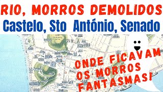 MORROS DEMOLIDOS NO RIO DE JANEIRO  CASTELO SANTO ANTÓNIO E SENADO [upl. by Forelli333]