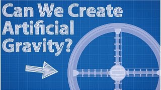 Can We Create Artificial Gravity [upl. by Reeve665]