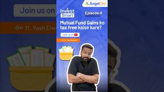 How to Mutual Fund Gain Tax Free  Smart Mutual Funds Strategies  EP6  Angel One [upl. by Notnef373]