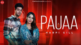 Pauaa  Harpi Gill Full Song  Mista Baaz  Punjabi Songs 2024  Punjabi Songs 2024 [upl. by Dorey]