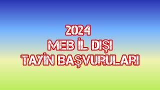 2024 MEB İl Dışı Tayin Başvuruları [upl. by Ozneral530]