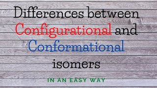 Differences between configurational and conformational isomers [upl. by Adiahs868]