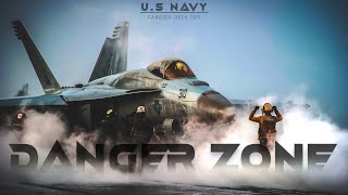 US Navy  Danger Zone  Carrier Deck Ops [upl. by Weatherley22]